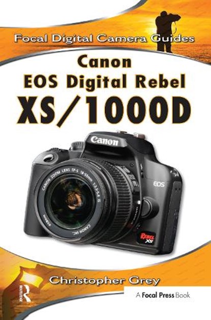 Canon EOS Digital Rebel XS/1000D, Christopher Grey - Gebonden - 9781138380905