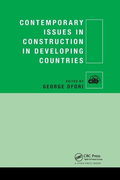 Contemporary Issues in Construction in Developing Countries, George (National University of Singapore) Ofori - Paperback - 9781138381339