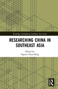 Researching China in Southeast Asia | Ngeow Chow-Bing | 