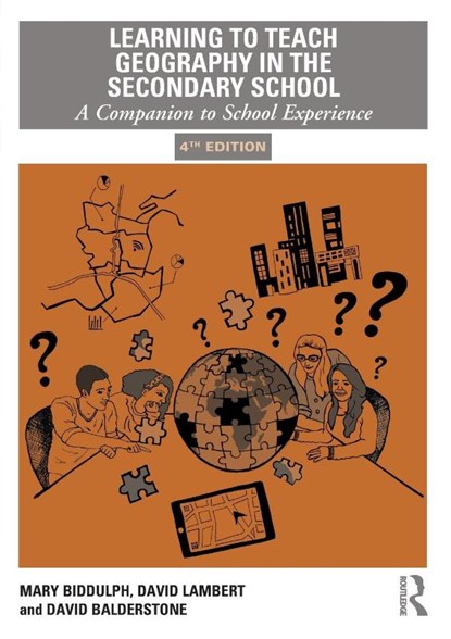 Learning to Teach Geography in the Secondary School, Mary (University of Nottingham Biddulph ; David Lambert ; David Balderstone - Paperback - 9781138386556