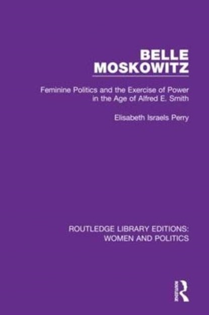 Belle Moskowitz, Elisabeth Israels Perry - Paperback - 9781138386655