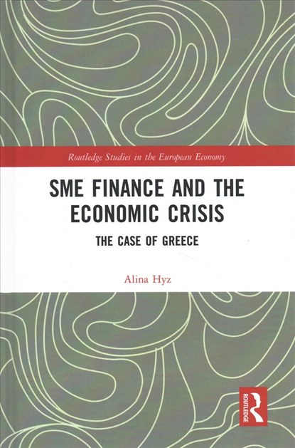 SME Finance and the Economic Crisis, ALINA (UNIVERSITY OF WEST ATTICA,  Greece) Hyz - Gebonden - 9781138388123