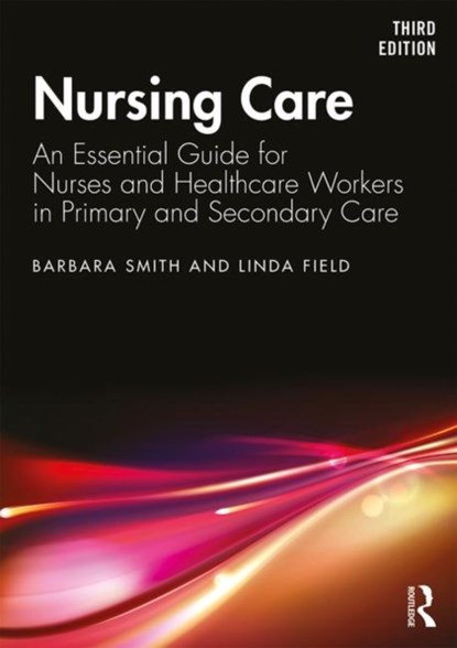 Nursing Care, Barbara Smith ; Linda Field - Paperback - 9781138389106