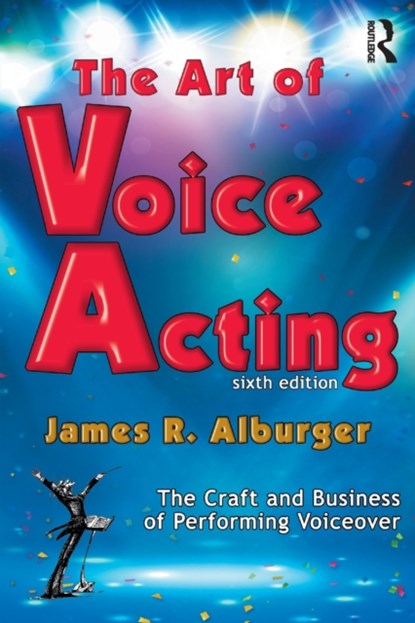 The Art of Voice Acting, ALBURGER,  James R. - Paperback - 9781138391611