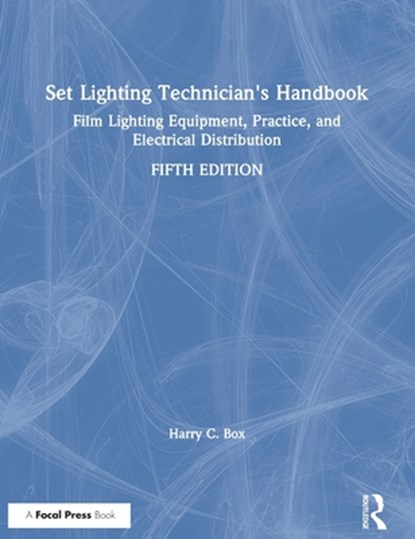 Set Lighting Technician's Handbook, Harry C. Box - Gebonden - 9781138391697