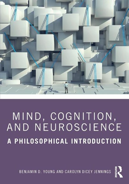 Mind, Cognition, and Neuroscience, Benjamin D. Young ; Carolyn Dicey Jennings - Paperback - 9781138392366