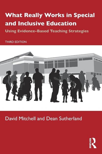 What Really Works in Special and Inclusive Education, David (Canterbury Christchurch University Mitchell ; Dean (University of Canterbury Sutherland - Paperback - 9781138393158