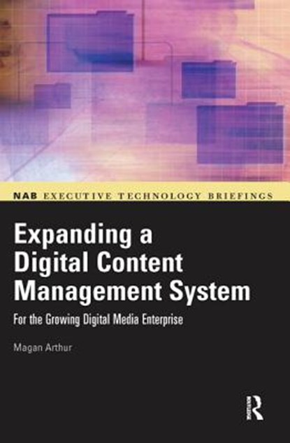 Expanding a Digital Content Management System, Magan Arthur - Gebonden - 9781138408456