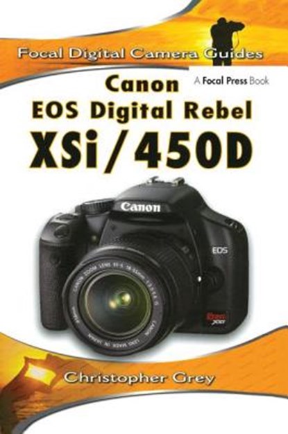 Canon EOS Digital Rebel XSi/450D, Christopher Grey - Gebonden - 9781138409866