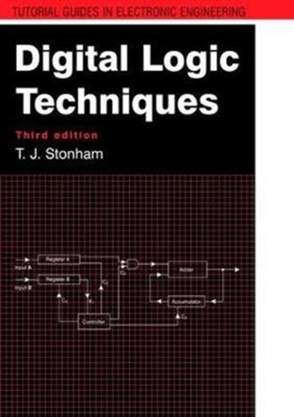 Digital Logic Techniques, JOHN (BRUNEL UNIVERSITY,  Middlesex, UK) Stonham - Gebonden - 9781138410695