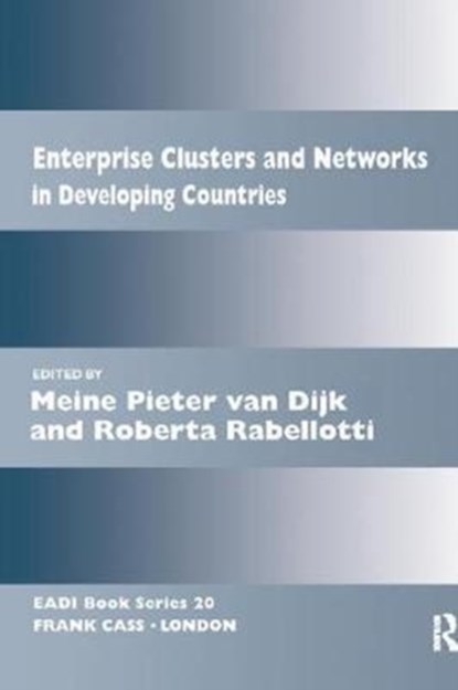 Enterprise Clusters and Networks in Developing Countries, Meine Pieter van Dijk ; Roberta Rabellotti - Gebonden - 9781138416949