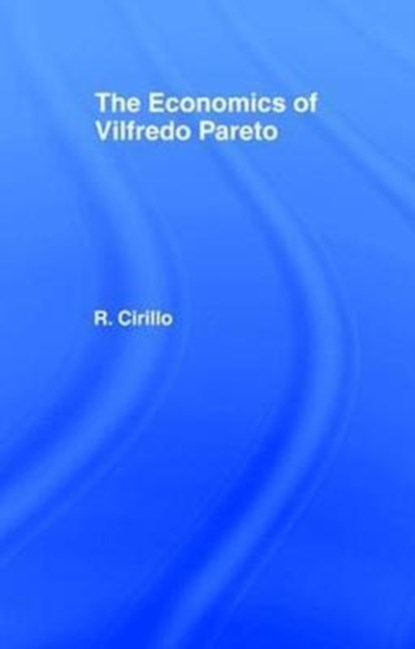 The Economics of Vilfredo Pareto, Renato Cirillo - Gebonden - 9781138419285