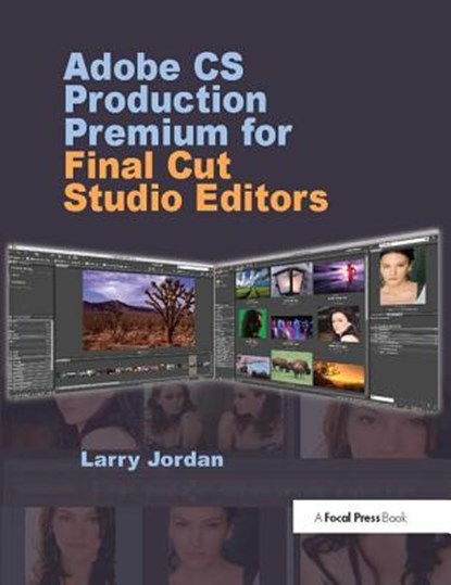 Adobe CS Production Premium for Final Cut Studio Editors, Larry Jordan - Gebonden - 9781138419414