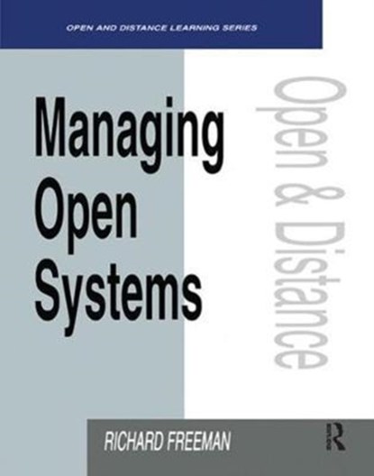 Managing Open Systems, Richard Freeman - Gebonden - 9781138421233