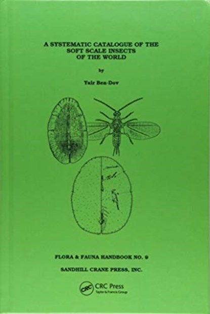 Systematic Catalogue of the Soft Scale Insects of the World, Ben-Dov - Gebonden - 9781138423763