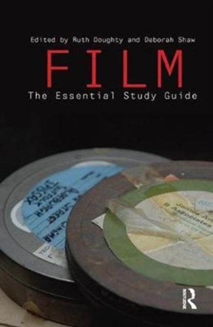 Film: The Essential Study Guide, RUTH (UNIVERSITY OF PORTSMOUTH,  UK) Doughty ; Deborah (University of Portsmouth, UK) Shaw - Gebonden - 9781138425910