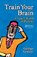 Train Your Brain, George Gratzer - Gebonden - 9781138427242