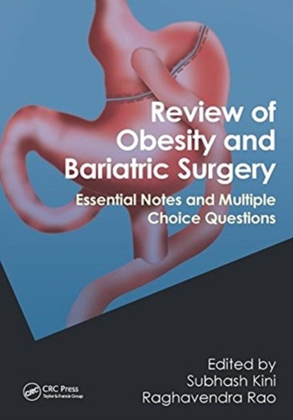 Review of Obesity and Bariatric Surgery, Subhash Kini ; Raghavendra Rao - Gebonden - 9781138428720