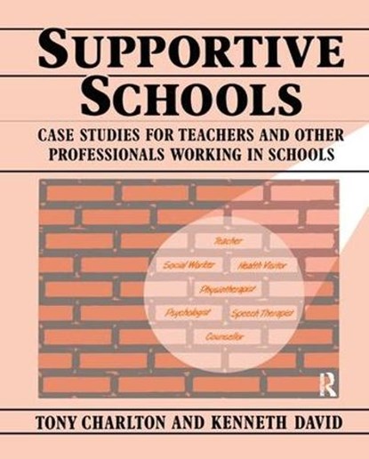Supportive Schools, Tony Charlton ; Kenneth David - Gebonden - 9781138434363
