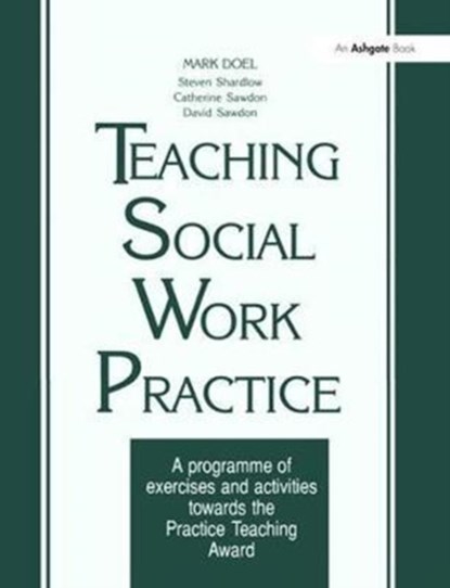 Teaching Social Work Practice, Mark Doel - Gebonden - 9781138467569