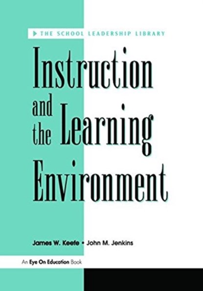 Instruction and the Learning Environment, James Keefe - Gebonden - 9781138470705