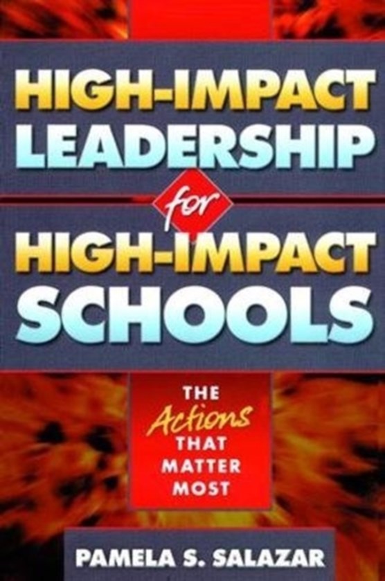 High-Impact Leadership for High-Impact Schools