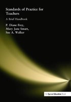 Standards of Practice for Teachers | Walker, Sue A. ; Smart, Mary Jane ; Frey, P. Diane | 