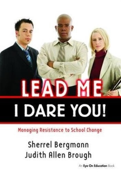 Lead Me, I Dare You!, Sherrell Bergmann - Gebonden - 9781138472082