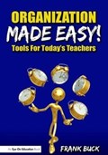 Organization Made Easy! | Buck, Frank (education Consultant, Usa) | 
