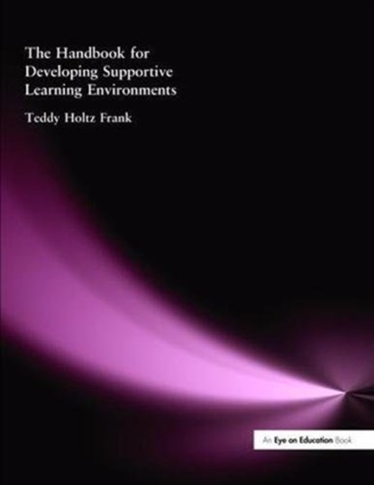 The Handbook for Developing Supportive Learning Environments, Teddy Holtz- Frank - Gebonden - 9781138472709
