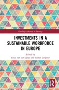 Investments in a Sustainable Workforce in Europe | Van Der Lippe, Tanja (utrecht University, Netherlands) ; Lippenyi, Zoltan (utrecht University, Netherlands) | 