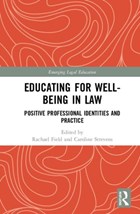 Educating for Well-Being in Law | Strevens, Caroline ; Field, Rachael | 