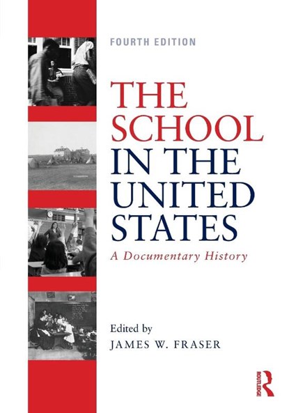 The School in the United States, James W. (New York University Fraser - Paperback - 9781138478879