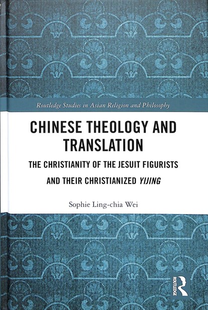 Chinese Theology and Translation, Sophie Ling-chia Wei - Gebonden - 9781138481503
