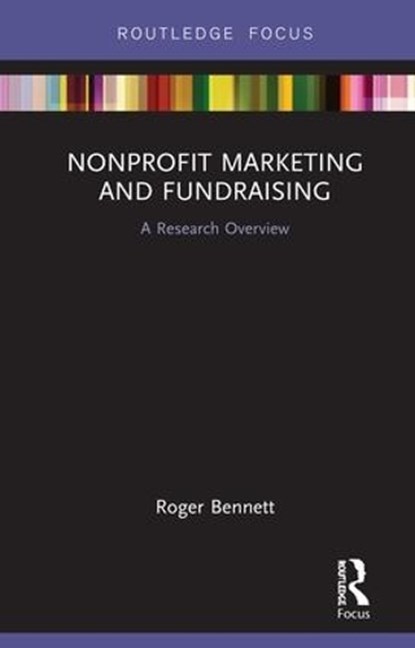 Nonprofit Marketing and Fundraising, Roger Bennett - Gebonden - 9781138483378
