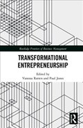 Transformational Entrepreneurship | Vanessa (la Trobe University, Australia) Ratten ; Paul (coventry University, U.K.) Jones | 