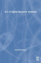 A-Z of Digital Research Methods | Catherine Dawson | 