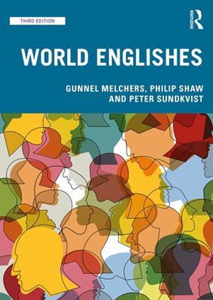 World Englishes, GUNNEL (UNIVERSITY OF STOCKHOLM,  Sweden) Melchers ; Philip Shaw ; Peter Sundkvist - Paperback - 9781138487659