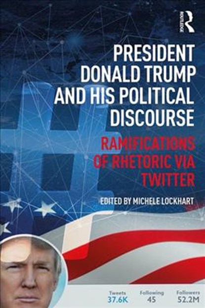 President Donald Trump and His Political Discourse, Michele Lockhart - Paperback - 9781138489066