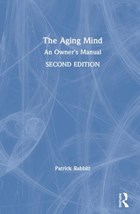 The Aging Mind | Rabbitt, Patrick (oxford University, England, Uk) | 