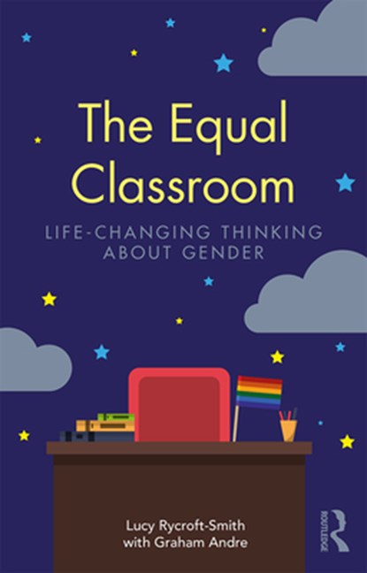 The Equal Classroom, Lucy Rycroft-Smith ; Graham Andre - Paperback - 9781138491021