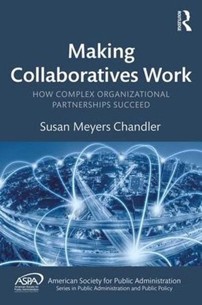 Making Collaboratives Work, Susan Meyers Chandler - Gebonden - 9781138498624