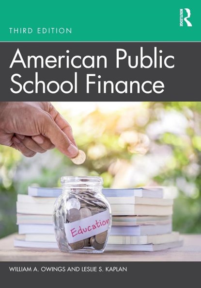 American Public School Finance, William A. (Old Dominion University Owings ; Leslie S. Kaplan - Paperback - 9781138499966