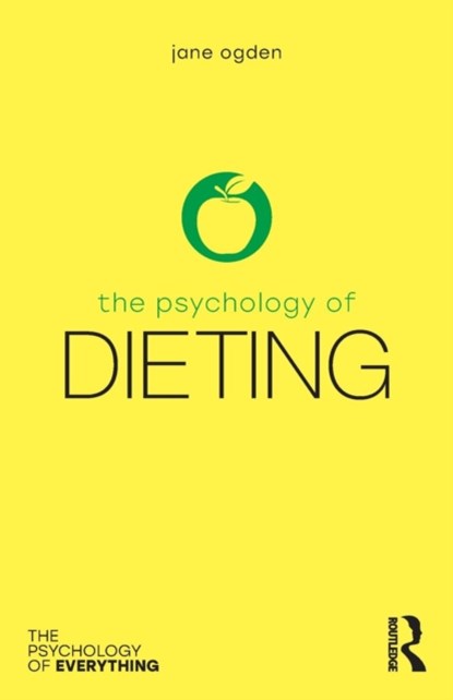 The Psychology of Dieting, Jane Ogden - Paperback - 9781138501256