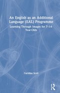 An English as an Additional Language (EAL) Programme | Scott, Caroline (eal Teacher and Project Leader, Uk) | 