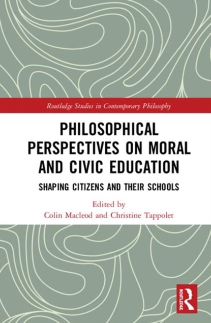 Philosophical Perspectives on Moral and Civic Education, Colin Macleod ; Christine Tappolet - Gebonden - 9781138506404