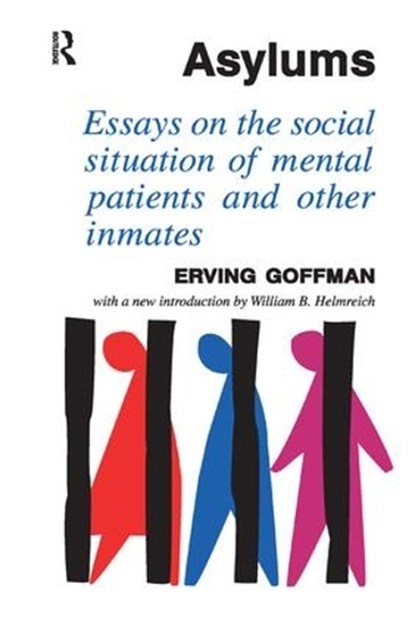 Asylums, Erving Goffman - Paperback - 9781138507463