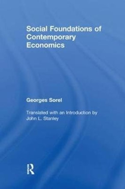 Social Foundations of Contemporary Economics, Georges Sorel - Paperback - 9781138514669