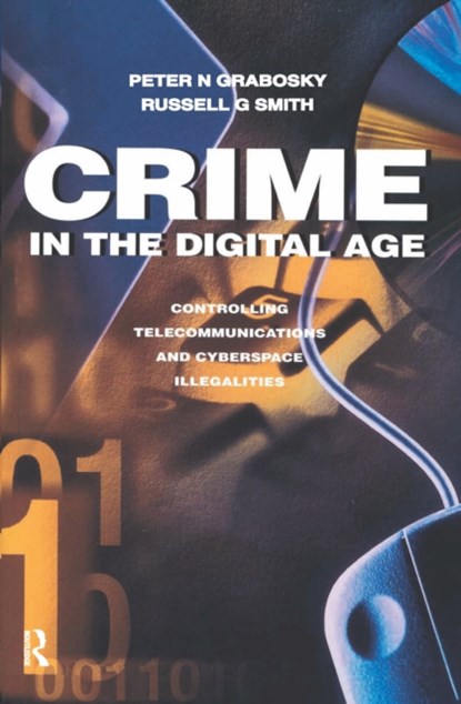 Crime in the Digital Age, Russell Smith - Gebonden - 9781138521490