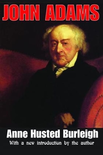 John Adams, Anne Burleigh - Gebonden - 9781138526594